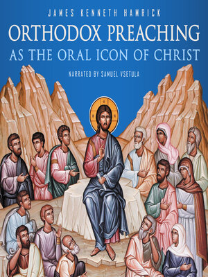cover image of Orthodox Preaching as the Oral Icon of Christ